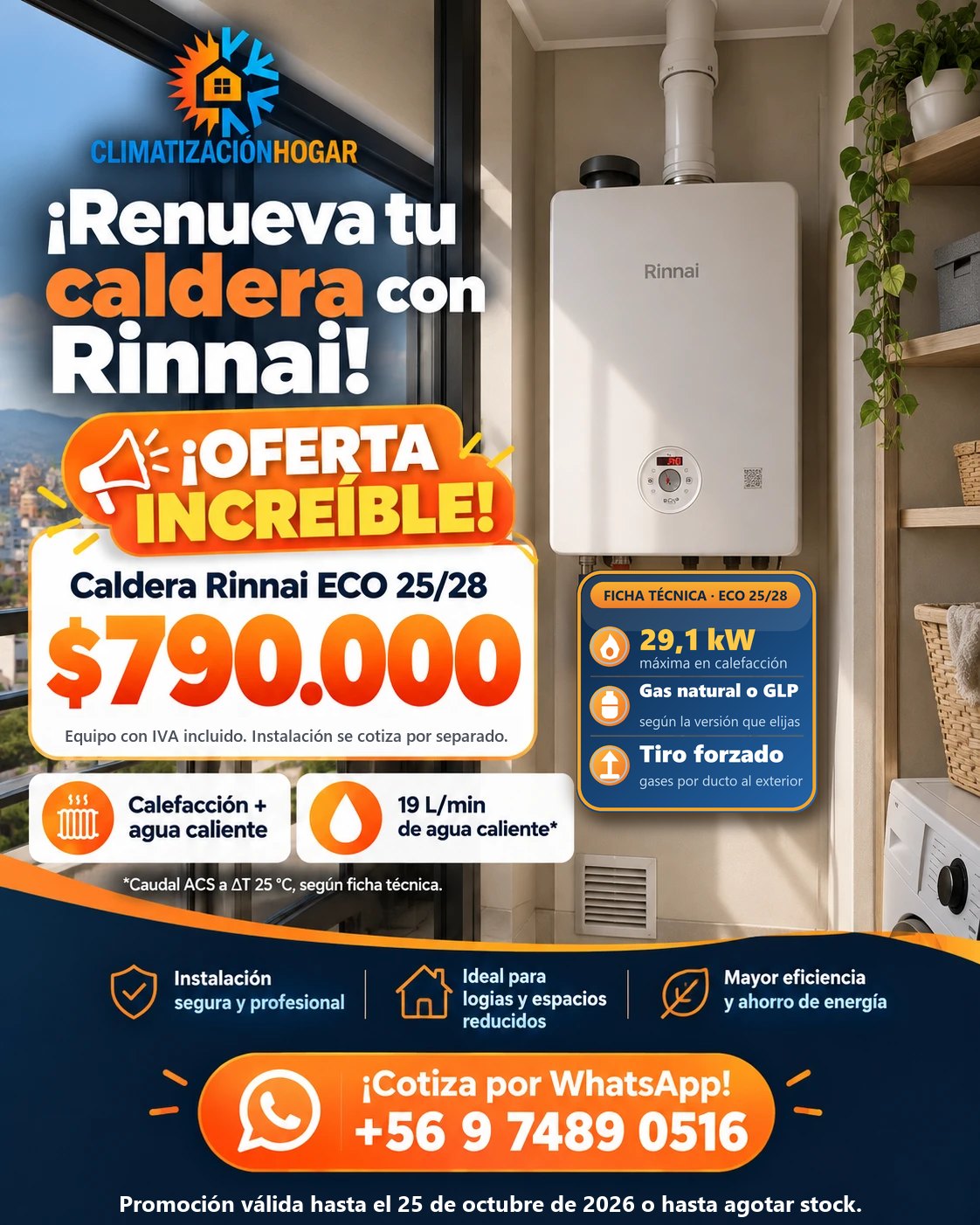 Promoción: caldera Rinnai Eco 25/28 instalada en una logia, precio del equipo con IVA incluido $790.000; la instalación se cotiza por separado. Promoción válida hasta el 25 de octubre de 2026.