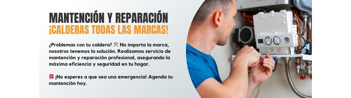 Mantención y Reparación Calderas Todas las Marcas